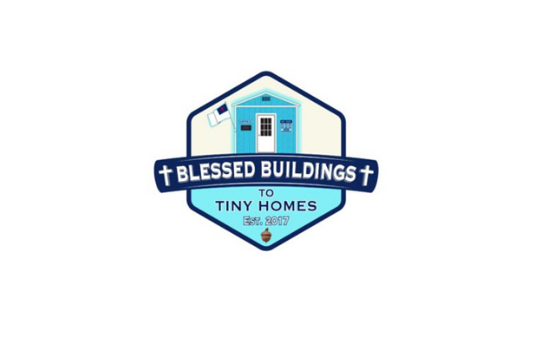 Blessed Buildings To Tiny Homes