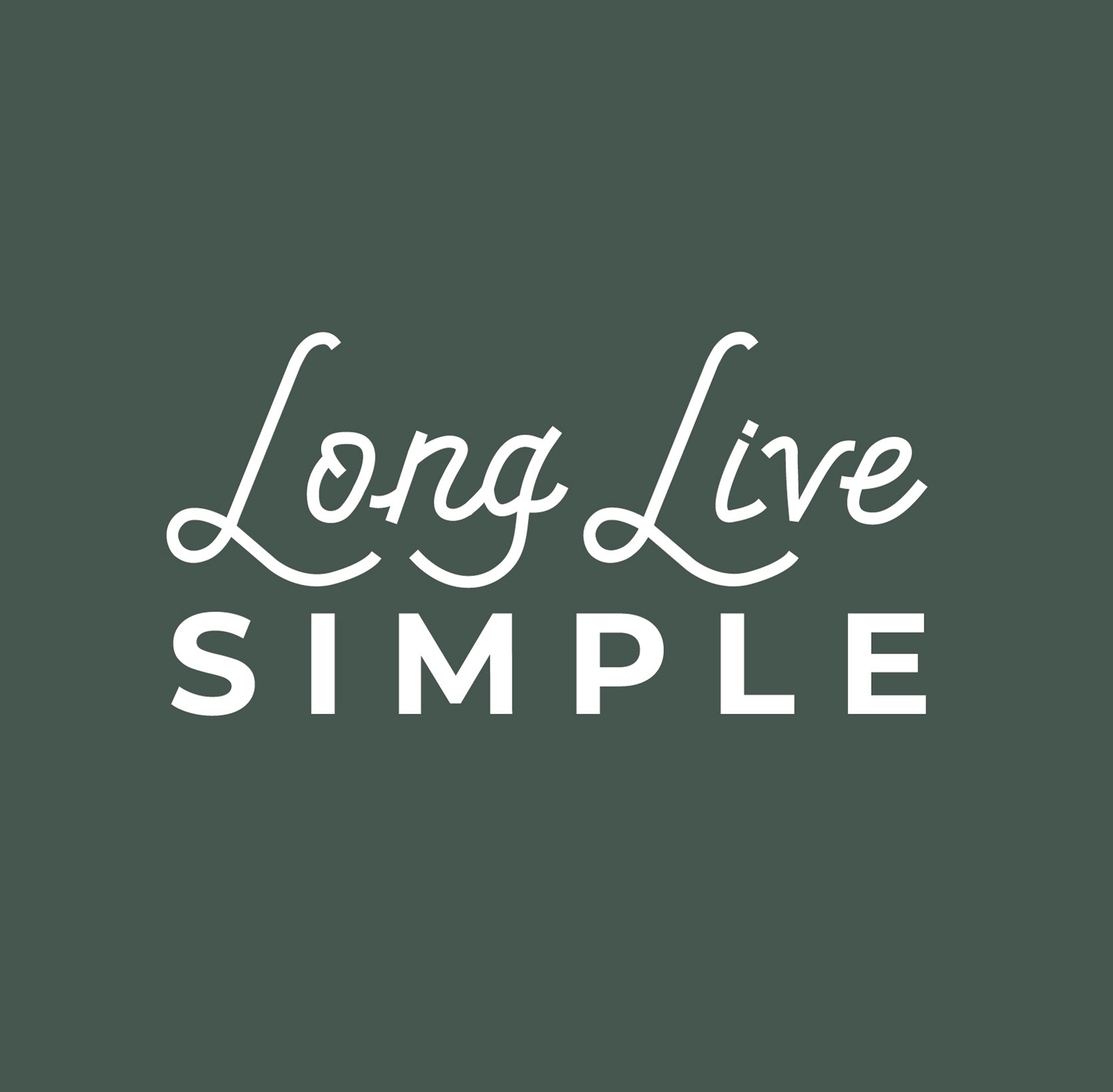 Long Live Simple 