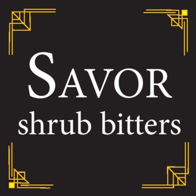 SAVOR Shrub Bitters 